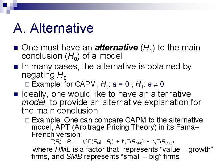 A. Alternative n n One must have an alternative (H 1) to the main A. Alternative n n One must have an alternative (H 1) to the main