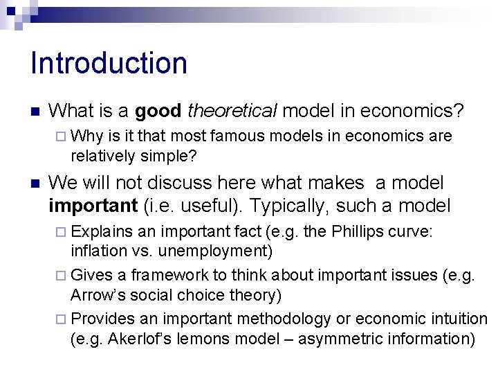 Introduction n What is a good theoretical model in economics? ¨ Why is it Introduction n What is a good theoretical model in economics? ¨ Why is it