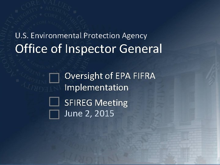 U. S. Environmental Protection Agency Office of Inspector General Oversight of EPA FIFRA Implementation