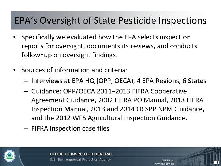 EPA’s Oversight of State Pesticide Inspections • Specifically we evaluated how the EPA selects