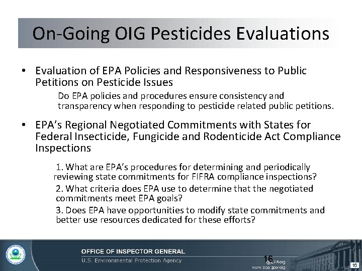 On-Going OIG Pesticides Evaluations • Evaluation of EPA Policies and Responsiveness to Public Petitions