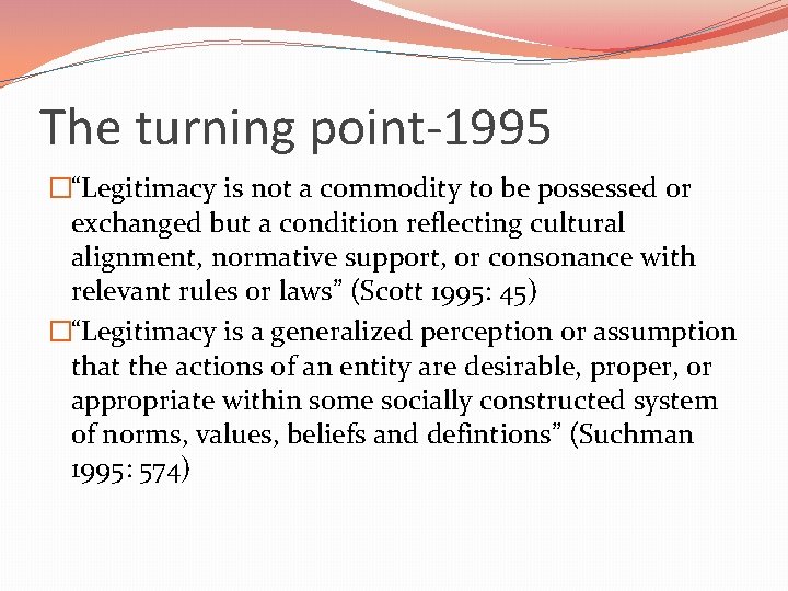 The turning point-1995 �“Legitimacy is not a commodity to be possessed or exchanged but