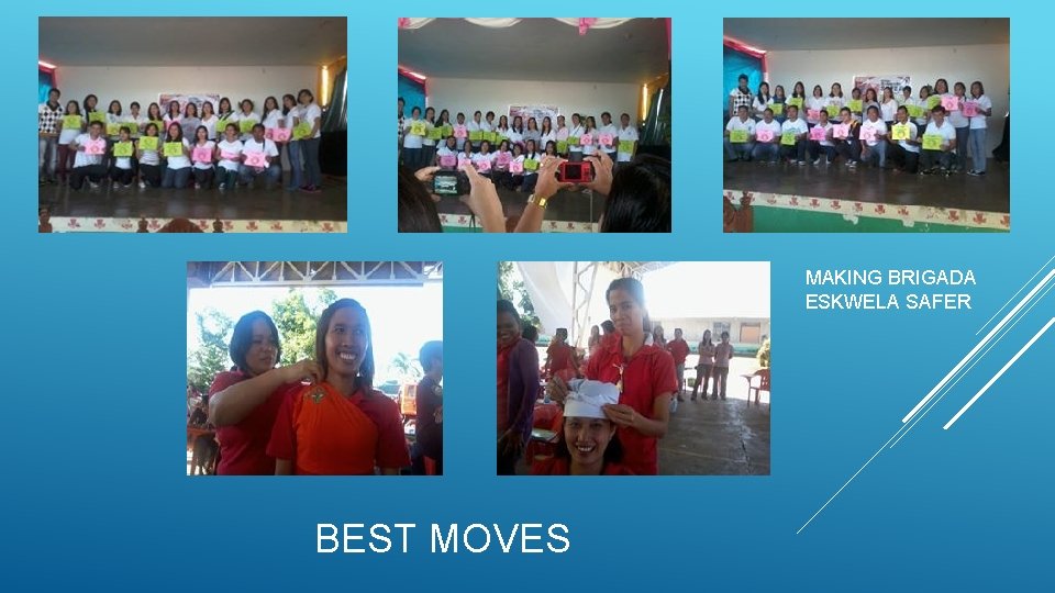 MAKING BRIGADA ESKWELA SAFER BEST MOVES 