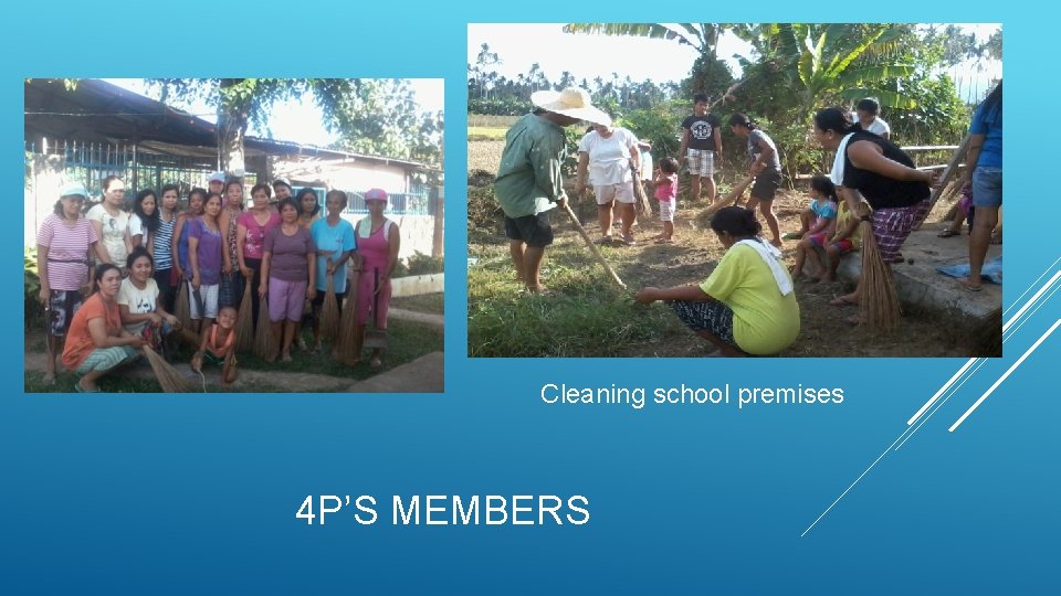 Cleaning school premises 4 P’S MEMBERS 