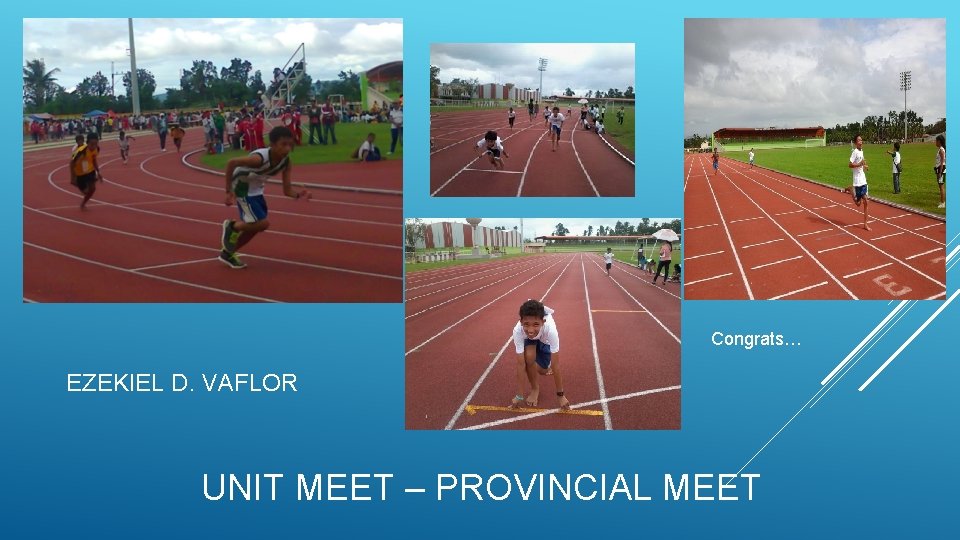 Congrats… EZEKIEL D. VAFLOR UNIT MEET – PROVINCIAL MEET 