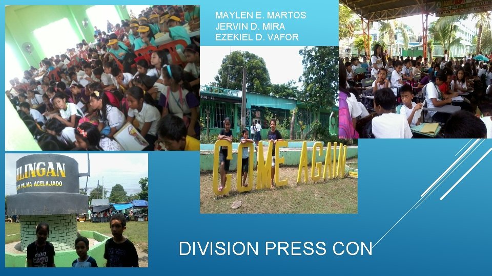 MAYLEN E. MARTOS JERVIN D. MIRA EZEKIEL D. VAFOR DIVISION PRESS CON 