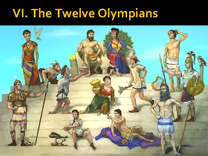 VI. The Twelve Olympians 
