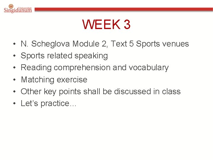 WEEK 3 • • • N. Scheglova Module 2, Text 5 Sports venues Sports