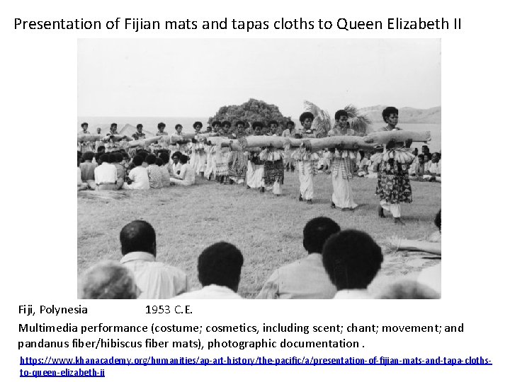 Presentation of Fijian mats and tapas cloths to Queen Elizabeth II Fiji, Polynesia 1953