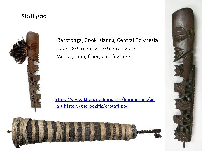 Staff god Rarotonga, Cook Islands, Central Polynesia Late 18 th to early 19 th