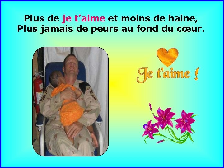 Plus de je t'aime et moins de haine, Plus jamais de peurs au fond
