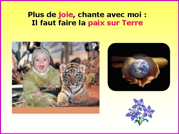 Plus de joie, chante avec moi : Il faut faire la paix sur Terre