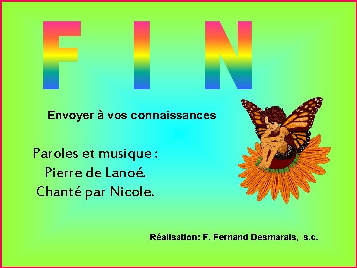 . Envoyer à vos connaissances Paroles et musique : Pierre de Lanoé. Chanté par