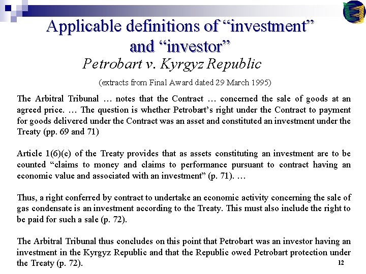 Applicable definitions of “investment” and “investor” Petrobart v. Kyrgyz Republic (extracts from Final Award