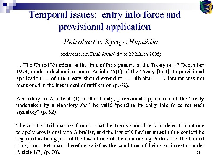 Temporal issues: entry into force and provisional application Petrobart v. Kyrgyz Republic (extracts from