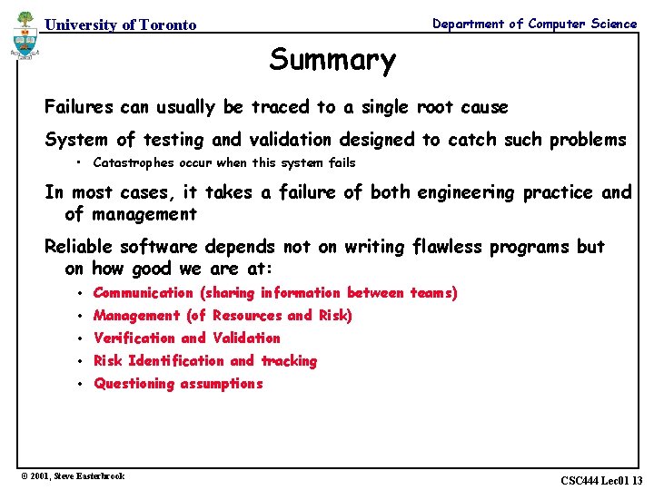 Department of Computer Science University of Toronto Summary Failures can usually be traced to