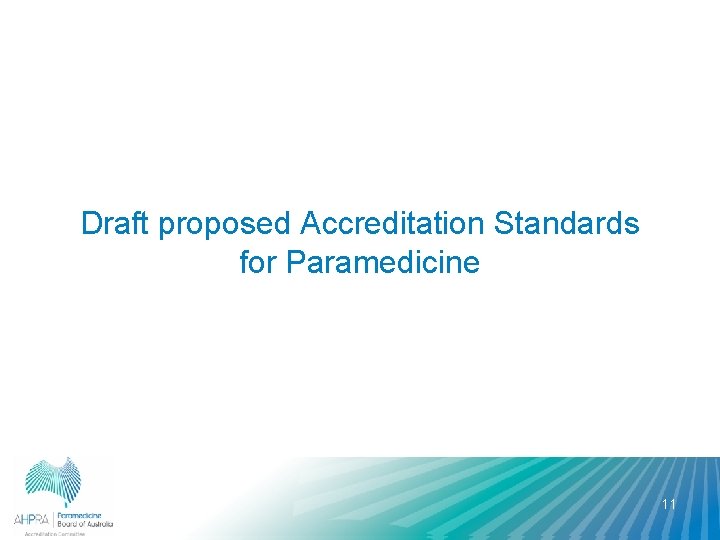 Draft proposed Accreditation Standards for Paramedicine 11 