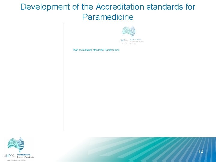 Development of the Accreditation standards for Paramedicine 12 