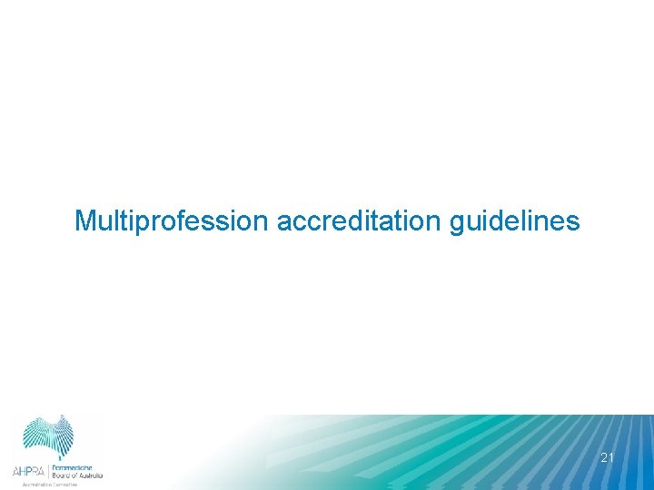 Multiprofession accreditation guidelines 21 