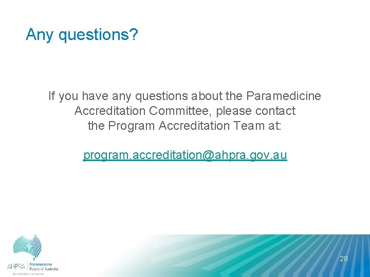 Any questions? If you have any questions about the Paramedicine Accreditation Committee, please contact