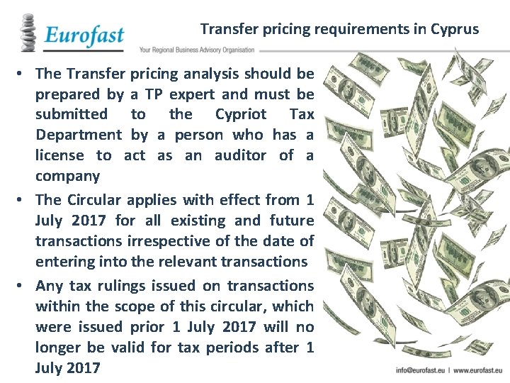 Transfer pricing requirements in Cyprus • The Transfer pricing analysis should be prepared by