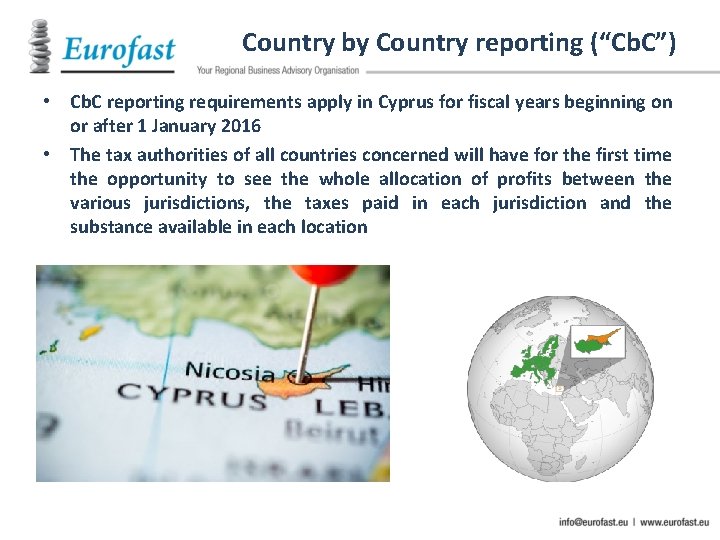 Country by Country reporting (“Cb. C”) • Cb. C reporting requirements apply in Cyprus