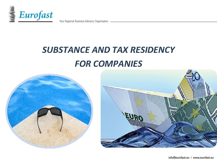 SUBSTANCE AND TAX RESIDENCY FOR COMPANIES 