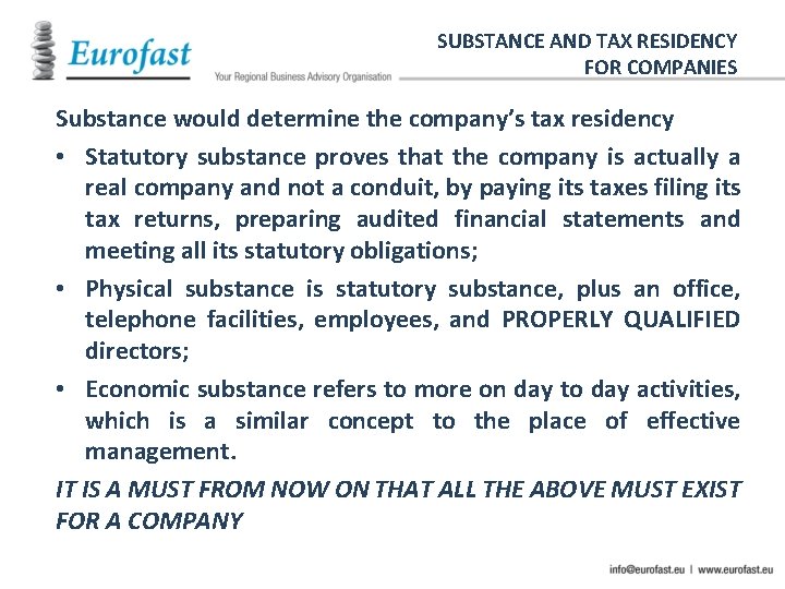 SUBSTANCE AND TAX RESIDENCY FOR COMPANIES Substance would determine the company’s tax residency •