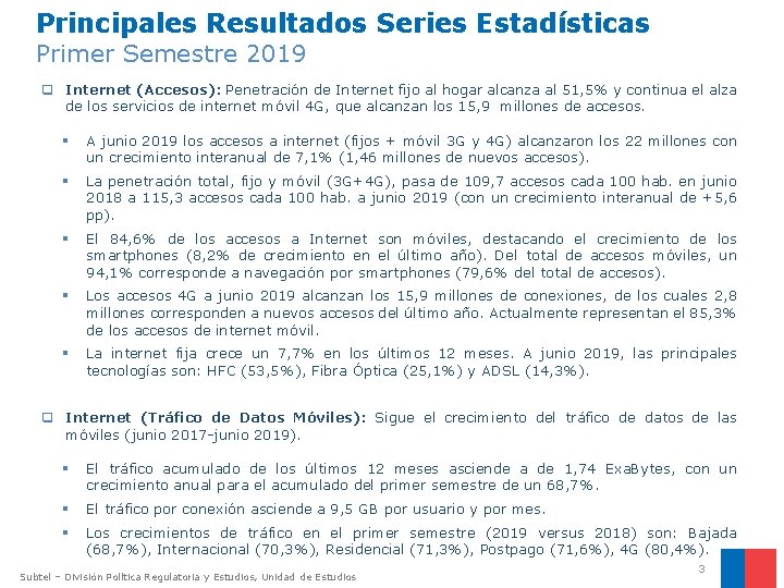 Principales Resultados Series Estadísticas Primer Semestre 2019 q Internet (Accesos): Penetración de Internet fijo