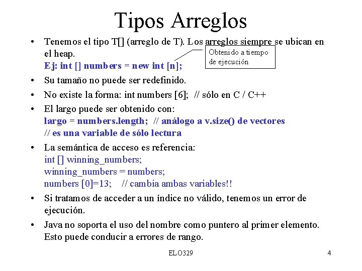 Tipos Arreglos • Tenemos el tipo T[] (arreglo de T). Los arreglos siempre se