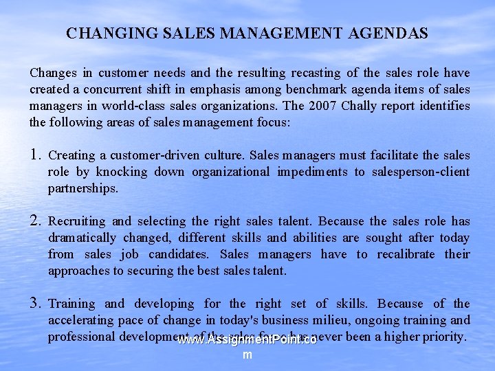 CHANGING SALES MANAGEMENT AGENDAS Changes in customer needs and the resulting recasting of the