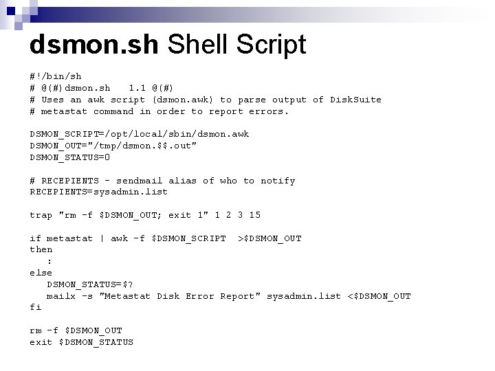 dsmon. sh Shell Script #!/bin/sh # @(#)dsmon. sh 1. 1 @(#) # Uses an