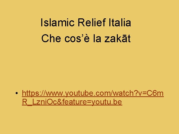 Islamic Relief Italia Che cos’è la zakāt • https: //www. youtube. com/watch? v=C 6