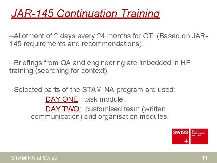 JAR-145 Continuation Training –Allotment of 2 days every 24 months for CT. (Based on