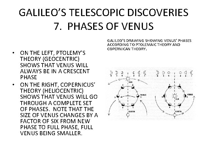 GALILEO’S TELESCOPIC DISCOVERIES 7. PHASES OF VENUS • ON THE LEFT, PTOLEMY’S THEORY (GEOCENTRIC)