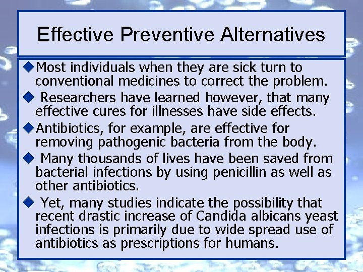 Effective Preventive Alternatives u. Most individuals when they are sick turn to conventional medicines