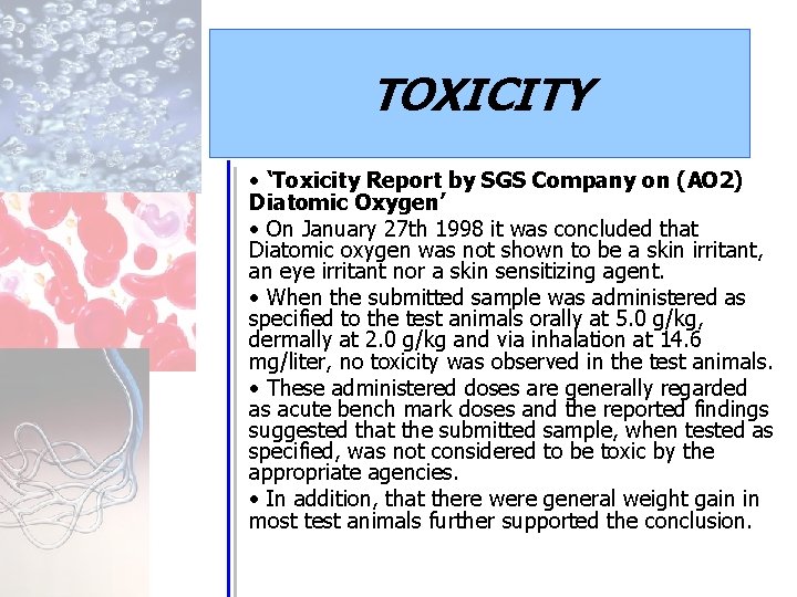 TOXICITY • ‘Toxicity Report by SGS Company on (AO 2) Diatomic Oxygen’ • On