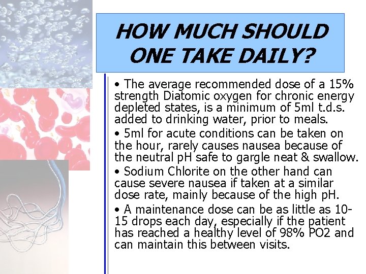 HOW MUCH SHOULD ONE TAKE DAILY? • The average recommended dose of a 15%