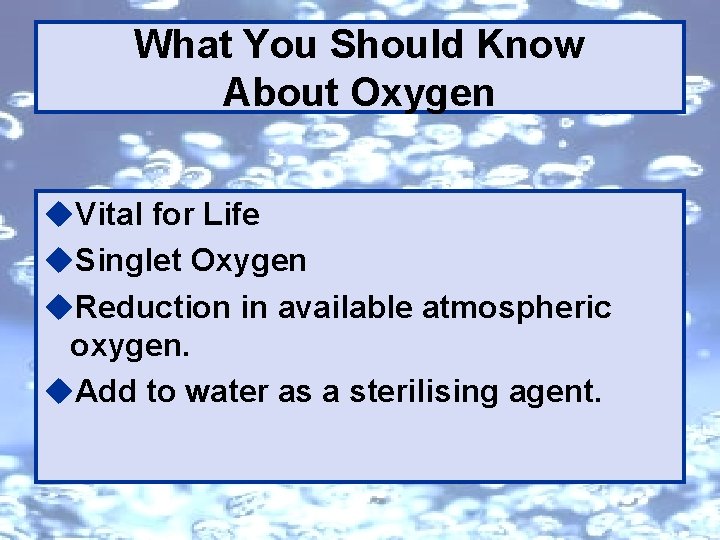 What You Should Know About Oxygen u. Vital for Life u. Singlet Oxygen u.