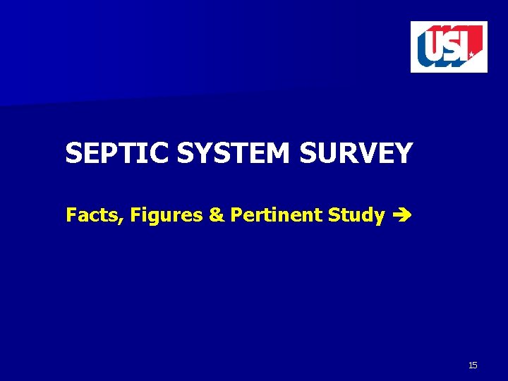 SEPTIC SYSTEM SURVEY Facts, Figures & Pertinent Study 15 