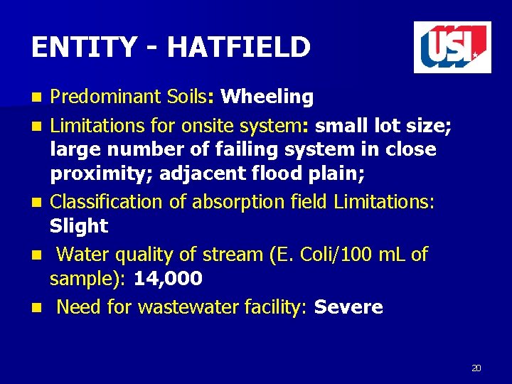 ENTITY - HATFIELD n n n Predominant Soils: Wheeling Limitations for onsite system: small