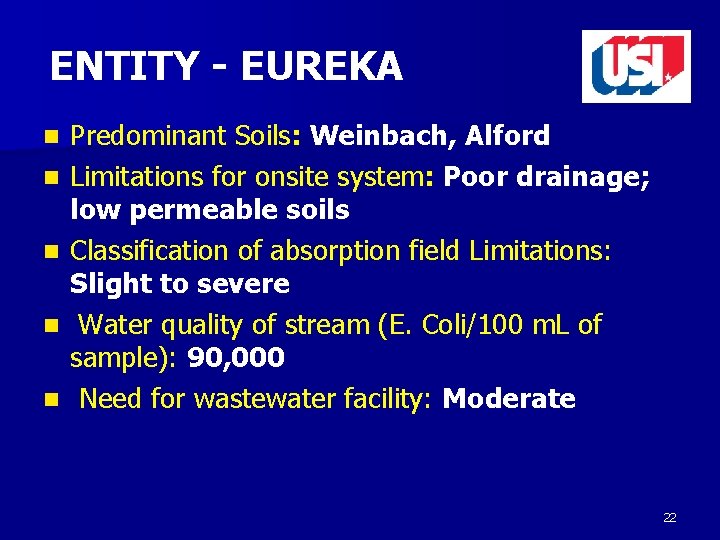 ENTITY - EUREKA n n n Predominant Soils: Weinbach, Alford Limitations for onsite system: