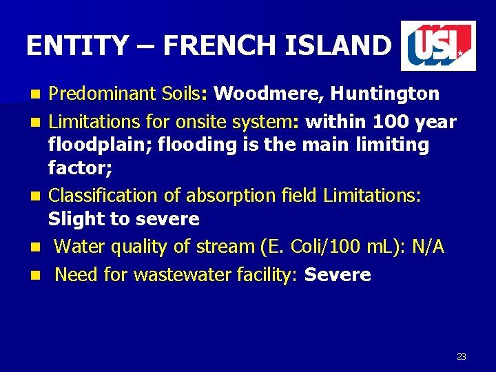 ENTITY – FRENCH ISLAND n n n Predominant Soils: Woodmere, Huntington Limitations for onsite
