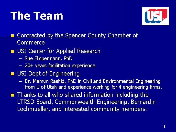 The Team Contracted by the Spencer County Chamber of Commerce n USI Center for