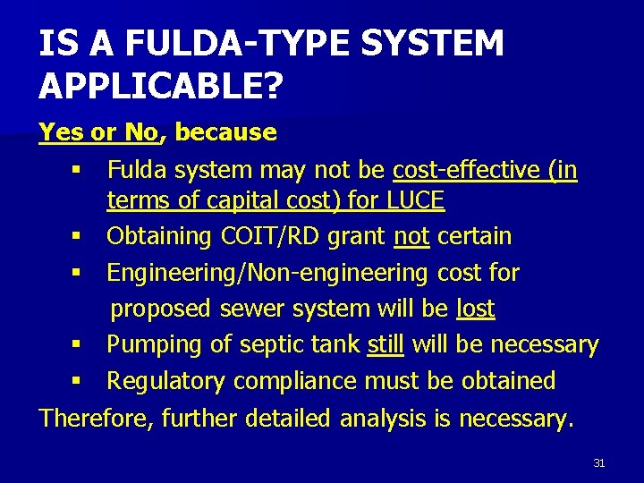 IS A FULDA-TYPE SYSTEM APPLICABLE? Yes or No, because § Fulda system may not