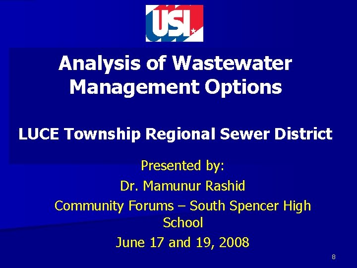 Analysis of Wastewater Management Options LUCE Township Regional Sewer District Presented by: Dr. Mamunur