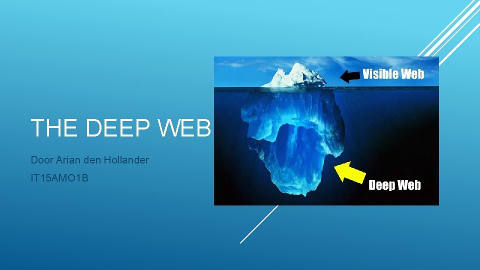 THE DEEP WEB Door Arian den Hollander IT 15 AMO 1 B 