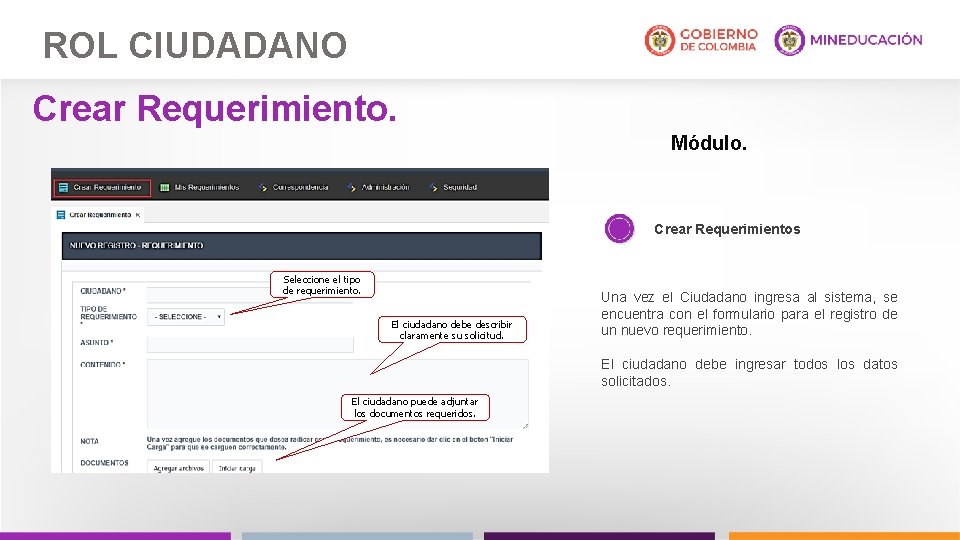 ROL CIUDADANO Crear Requerimiento. Módulo. Crear Requerimientos Seleccione el tipo de requerimiento. El ciudadano