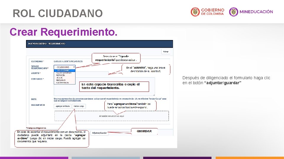 ROL CIUDADANO Crear Requerimiento. Después de diligenciado el formulario haga clic en el botón