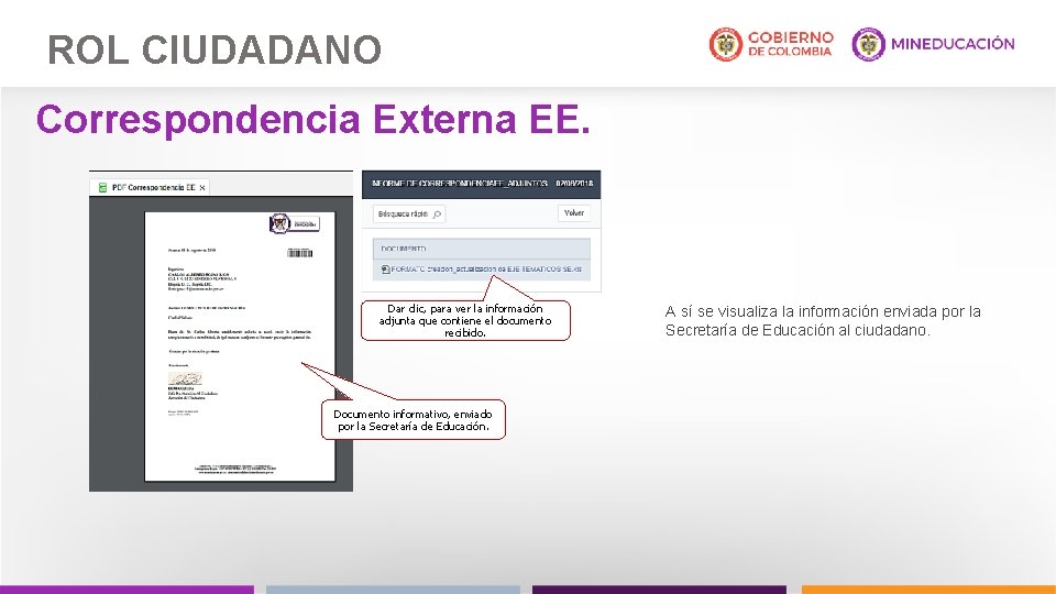 ROL CIUDADANO Correspondencia Externa EE. Dar clic, para ver la información adjunta que contiene